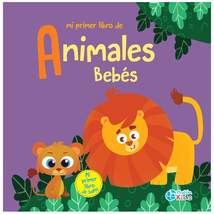 MI PRIMER LIBRO DE ANIMALES BEBES