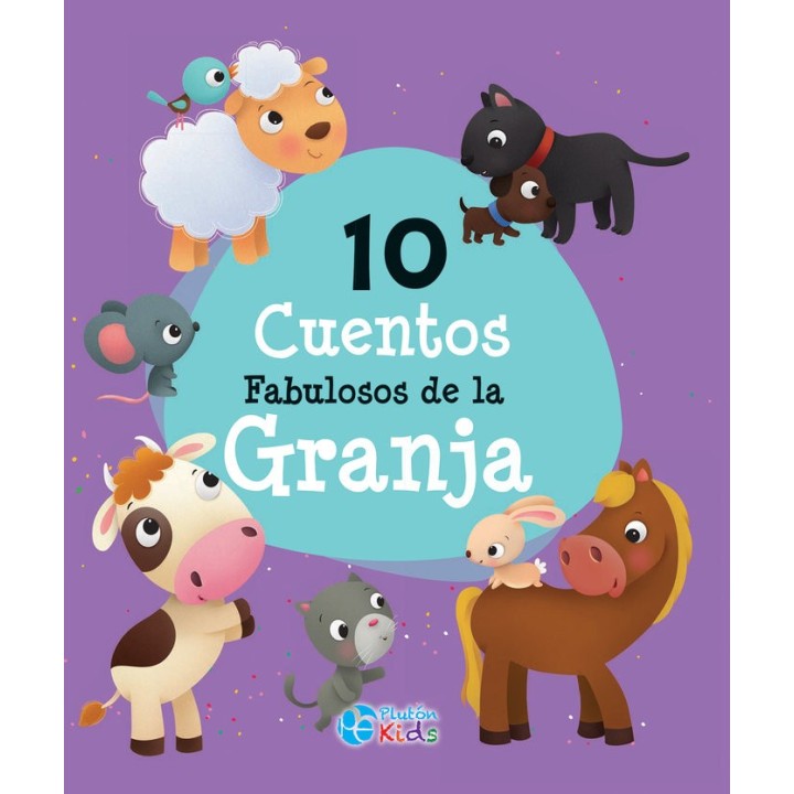 10 CUENTOS FABULOSOS DE LA GRANJA