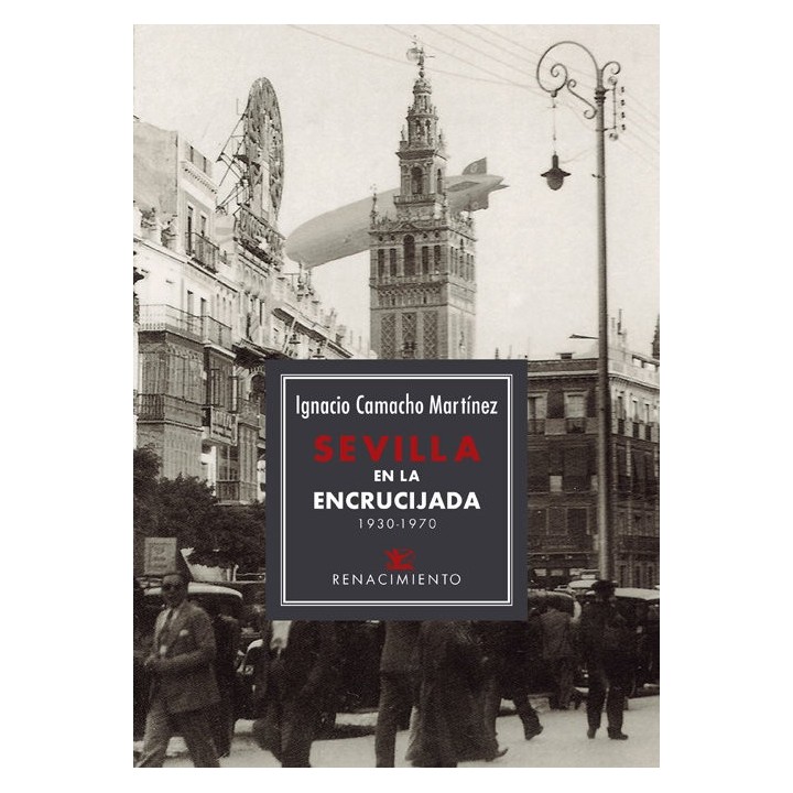 SEVILLA EN LA ENCRUCIJADA 1930-1970