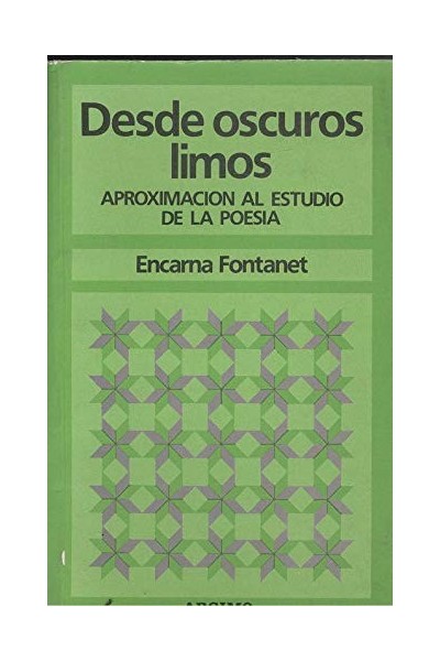 Desde oscuros limos : aproximación al estudio de la poesía.