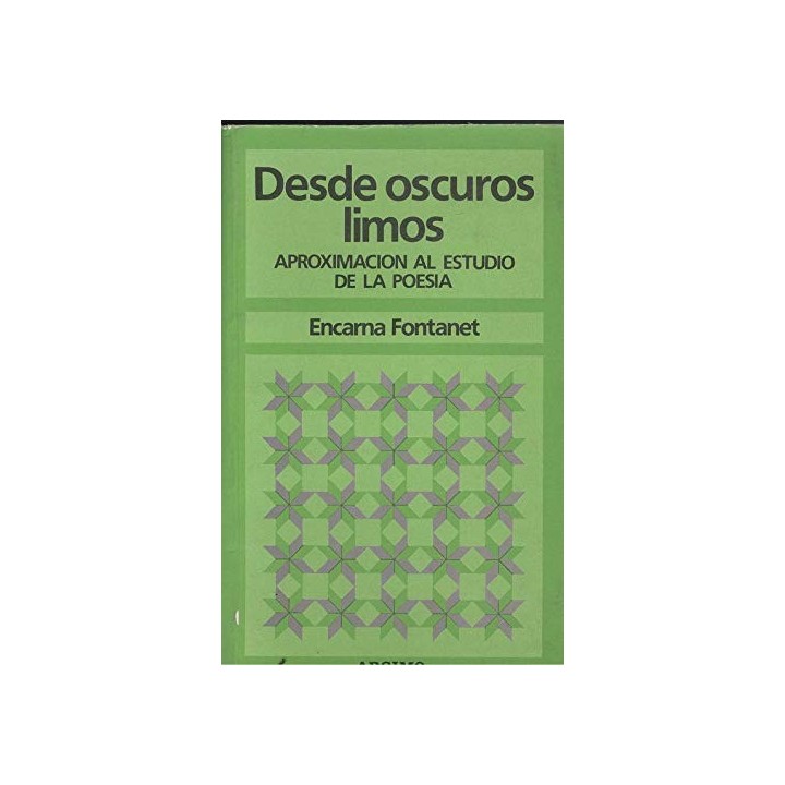 Desde oscuros limos : aproximación al estudio de la poesía.
