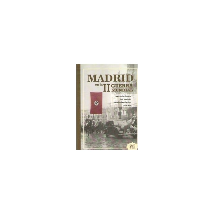MADRID EN LA II GUERRA MUNDIAL