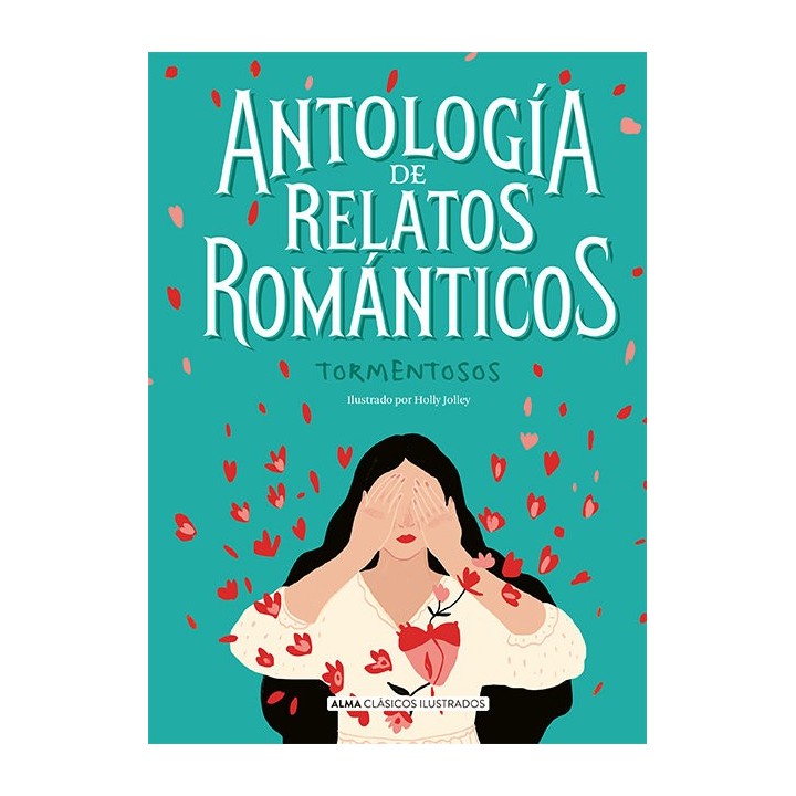 ANTOLOGIA DE RELATOS ROMANTICOS TORMENTOSOS