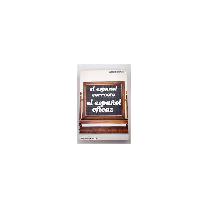 El Español Correcto. El Español Eficaz