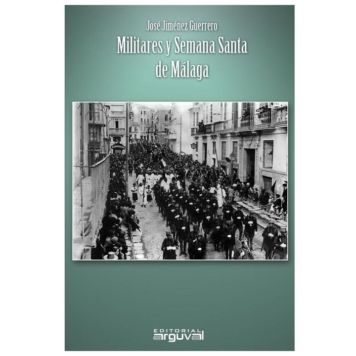 MILITARES Y SEMANA SANTA DE MALAGA