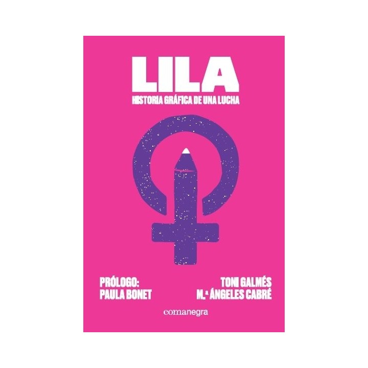 LILA HISTORIA GRAFICA DE UNA LUCHA