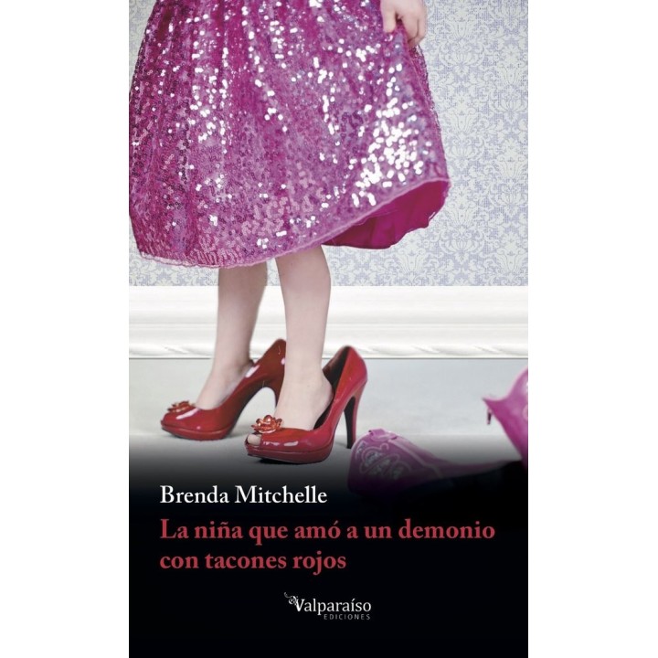 NIÑA QUE AMO A UN DEMONIO CON TACONES ROJOS,LA