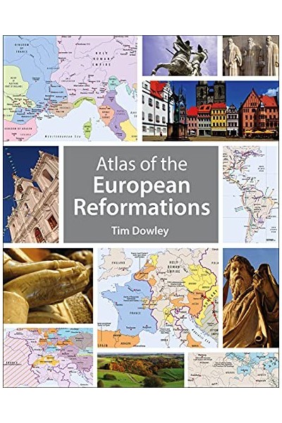 Atlas of the European Reformations