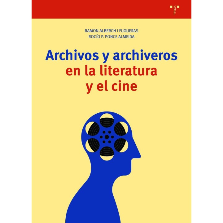 ARCHIVOS Y ARCHIVEROS EN LA LITERATURA Y EL CINE