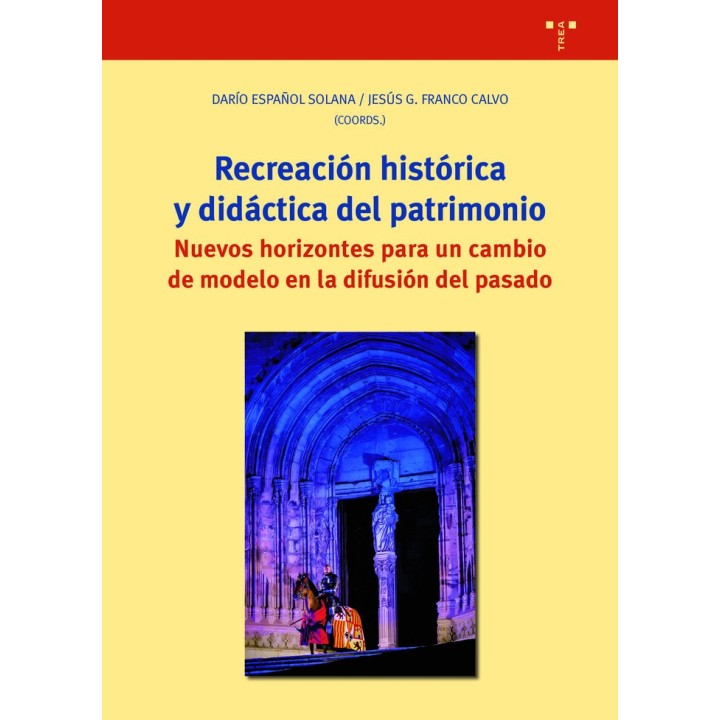 RECREACION HISTORICA Y DIDACTICA DEL PATRIMONIO