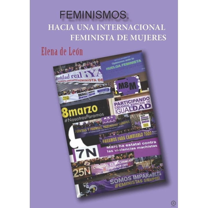 FEMINISMOS HACIA UNA INTERNACIONAL FEMINISTA DE MUJERES