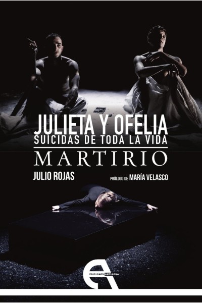 JULIETA Y OFELIA SUICIDAS DE TODA LA VIDA / MARTIRIO