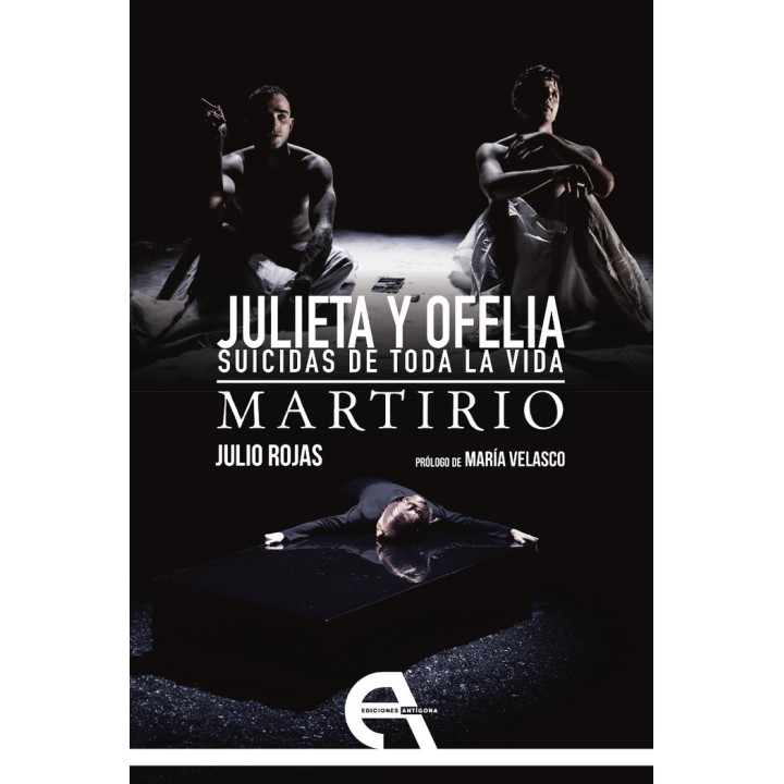 JULIETA Y OFELIA SUICIDAS DE TODA LA VIDA / MARTIRIO