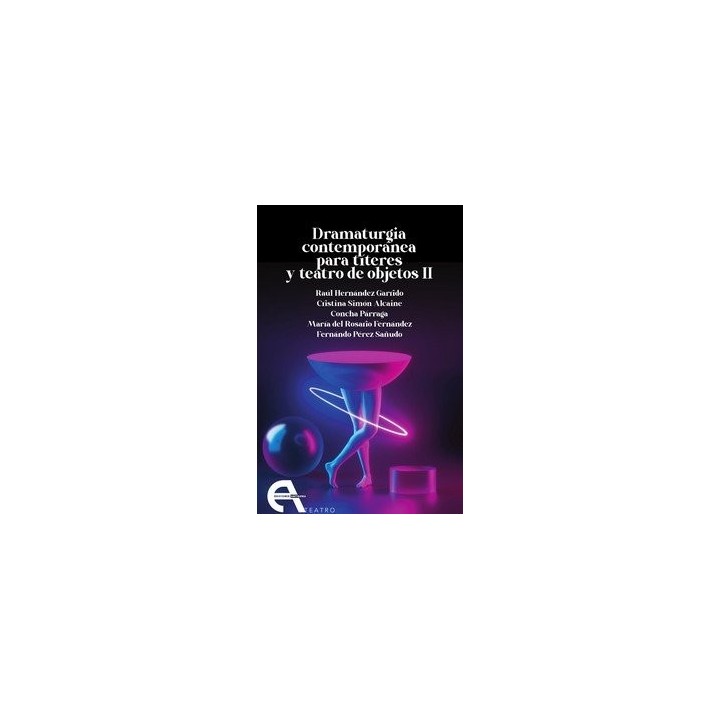 DRAMATURGIA CONTEMPORANEA PARA TITERES Y TEATRO DE OBJETOS