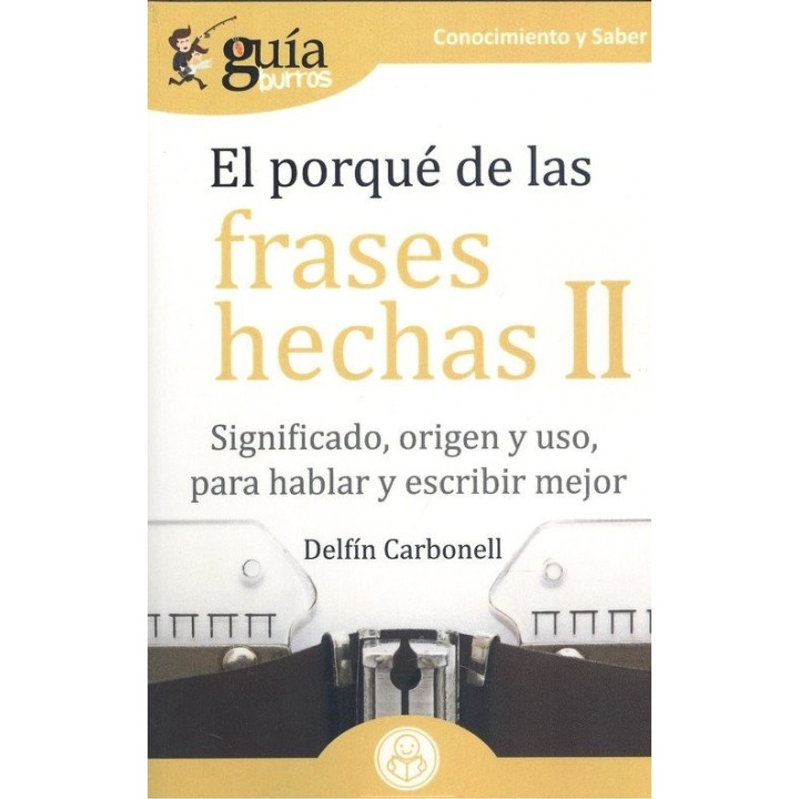 GUIABURROS EL PORQUE DE LAS FRASES HECHAS II