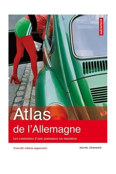 Atlas de l'Allemagne. Les contrastes d'une puissance en mutation.