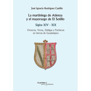 MARTINIEGA DE ATIENZA Y EL MAYORAZGO DE EL SOTILLO,LA