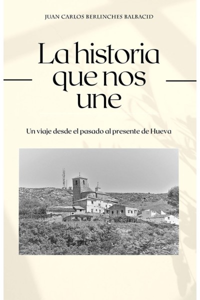 LA HISTORIA QUE NOS UNE