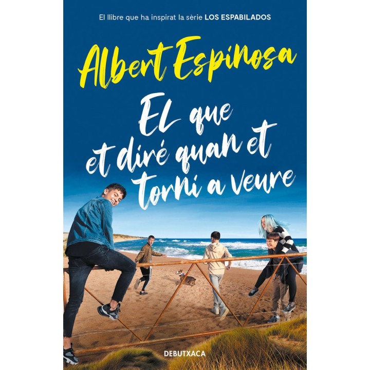 EL QUE ET DIRE QUAN ET TORNI A VEURE (EL LLIBRE QUE VA INSPI