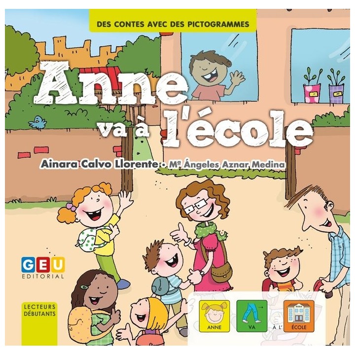 ANNE VA A L.ECOLE . AVEC DES PICTOGRAMMES