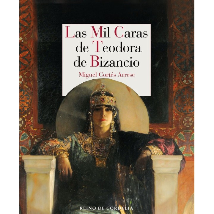 MIL CARAS DE TEODORA DE BIZANCIO,LAS
