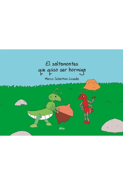 SALTAMONTES QUE QUISO SER HORMIGA,EL