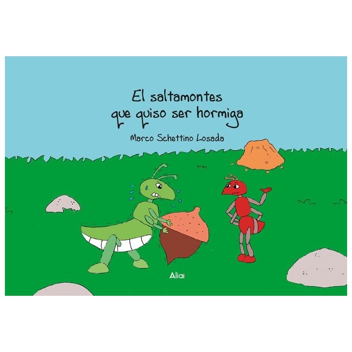 SALTAMONTES QUE QUISO SER HORMIGA,EL