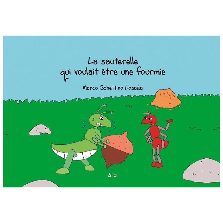 SAUTERELLE QUI VOULAIT ETRE UNE FOURMIE,LA