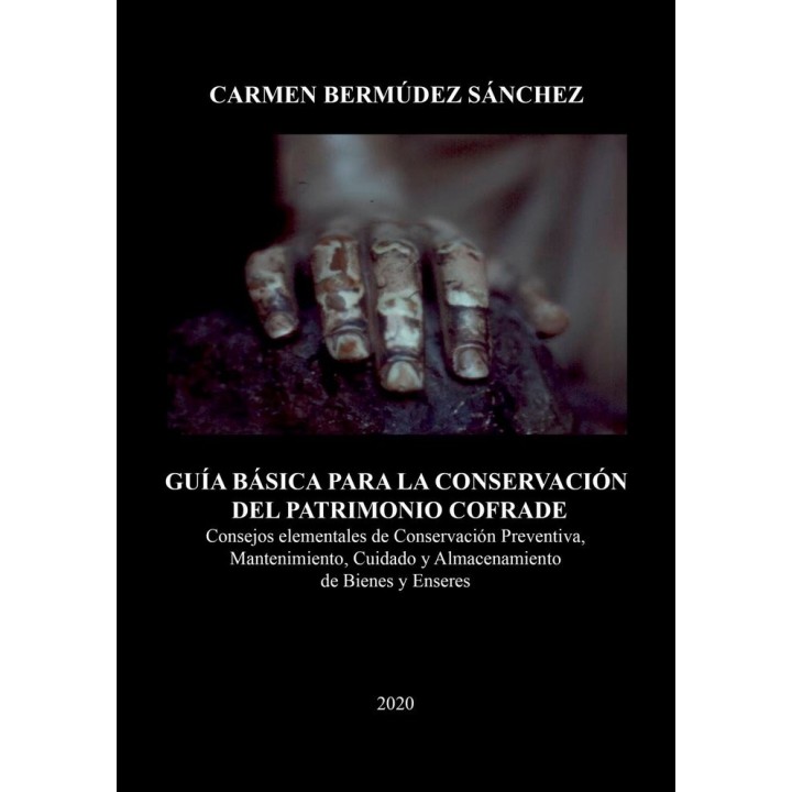 GUIA BASICA PARA LA CONSERVACION DEL PATRIMONIO COFRADE