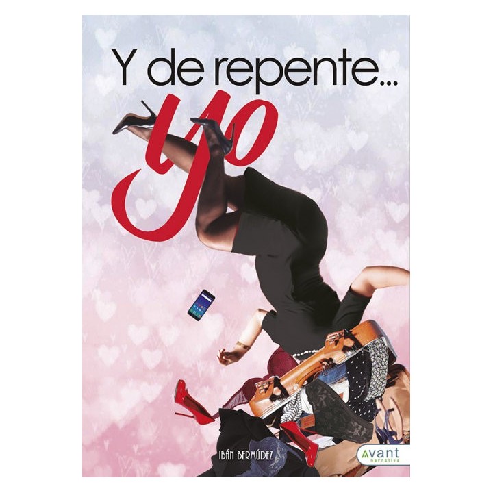 Y DE REPENTE YO
