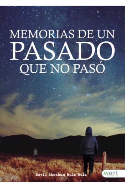 MEMORIAS DE UN PASADO QUE NO PASO