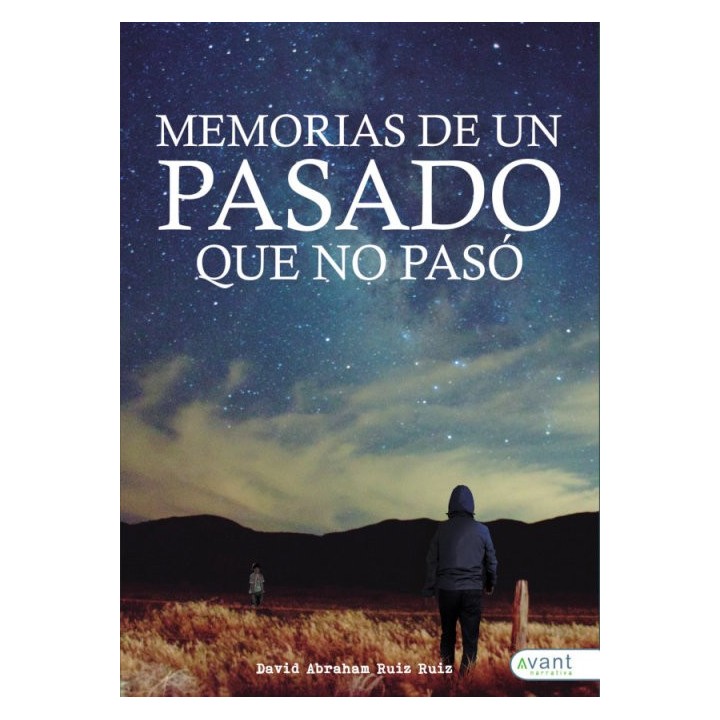 MEMORIAS DE UN PASADO QUE NO PASO