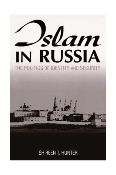 Islam in Russia: The Politics of Identity and Security.