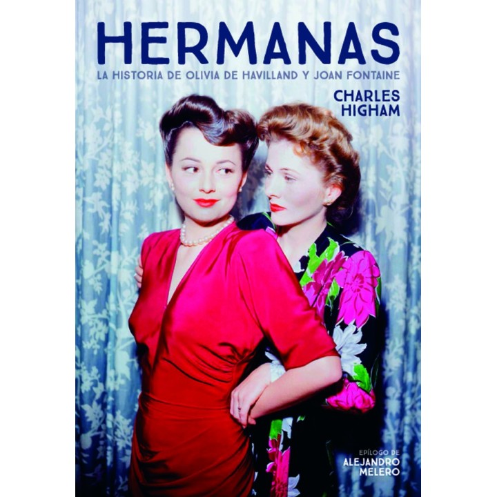 HERMANAS LA HISTORIA DE OLIVIA DE HAVILLAND Y JOAN FONTAIN