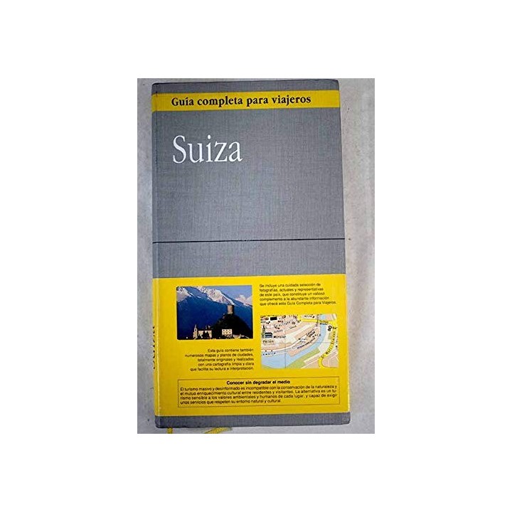 Suiza. Guía completa para viajeros.