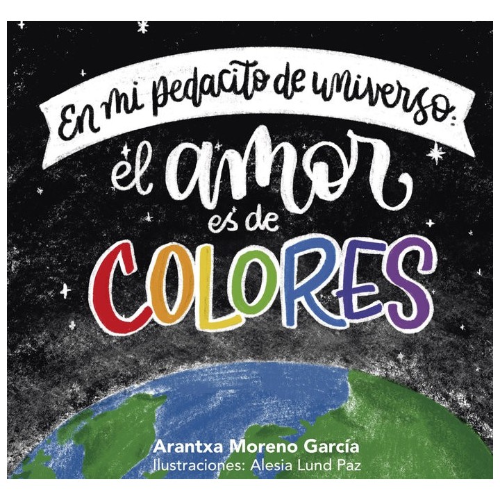 EN MI PEDACITO DE UNIVERSO EL AMOR ES DE COLORES