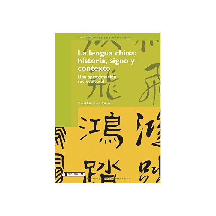 La lengua china: historia, signo y contexto. Una aproximación sociocultural.