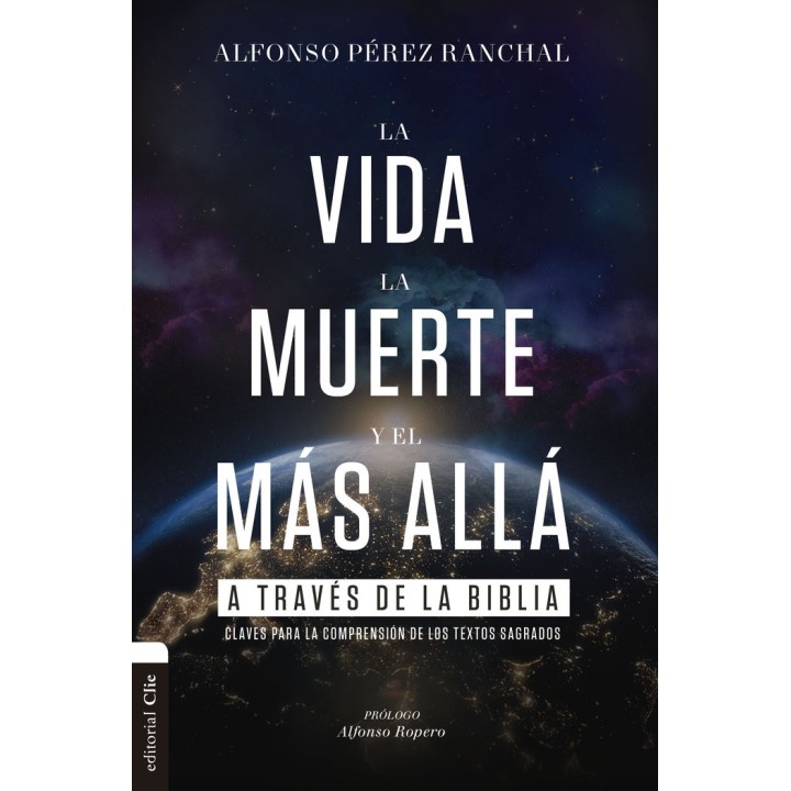 LA VIDA LA MUERTE Y EL MAS ALLA A TRAVES DE LA BIBLIA