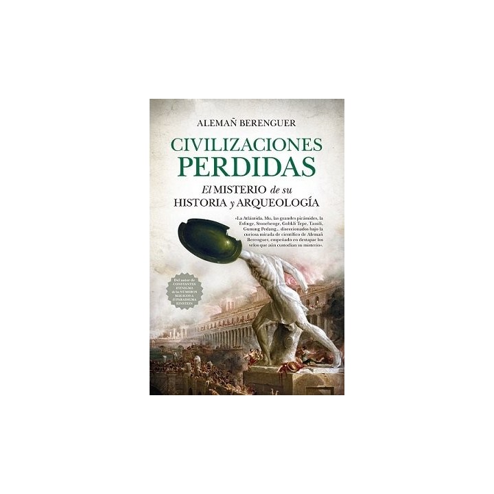 CIVILIZACIONES PERDIDAS EL MISTERIO DE SU HISTORIA Y ARQUEO
