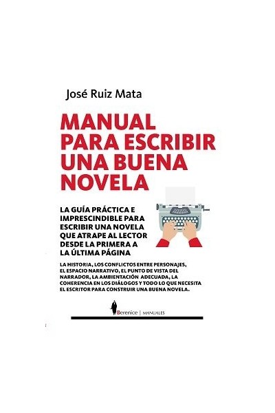 MANUAL PARA ESCRIBIR UNA BUENA NOVELA