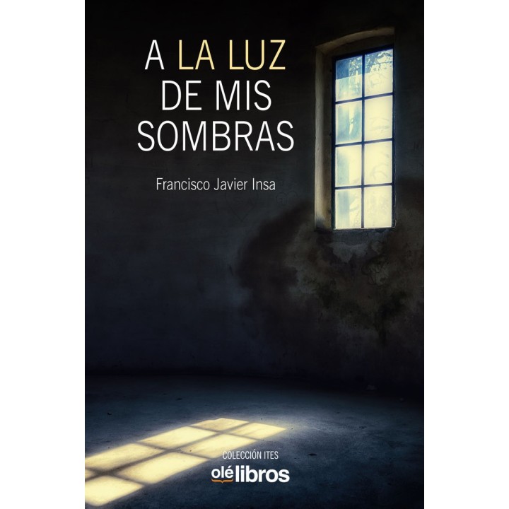 A LA LUZ DE MIS SOMBRAS