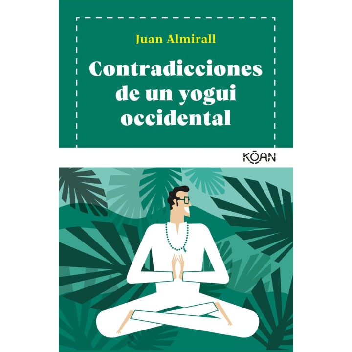 CONTRADICCIONES DE UN YOGUI OCCIDENTAL