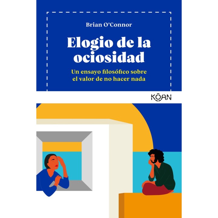 ELOGIO DE LA OCIOSIDAD