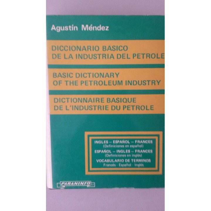 Diccionario básico de la industria del petróleo / Basic  dictionary of the petroleum industry / Dictionnaire basique de l'industrie du  pétrole