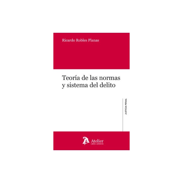 TEORIA DE LAS NORMAS Y SISTEMA DEL DELITO