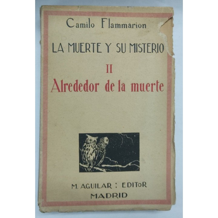 La Muerte y su Misterio II: ALREDEDOR DE LA MUERTE