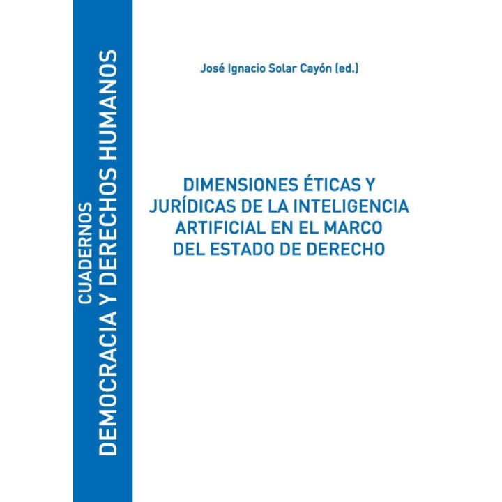 DIMENSIONES ETICAS Y JURIDICAS DE LA INTELIGENCIA ARTIFICIAL