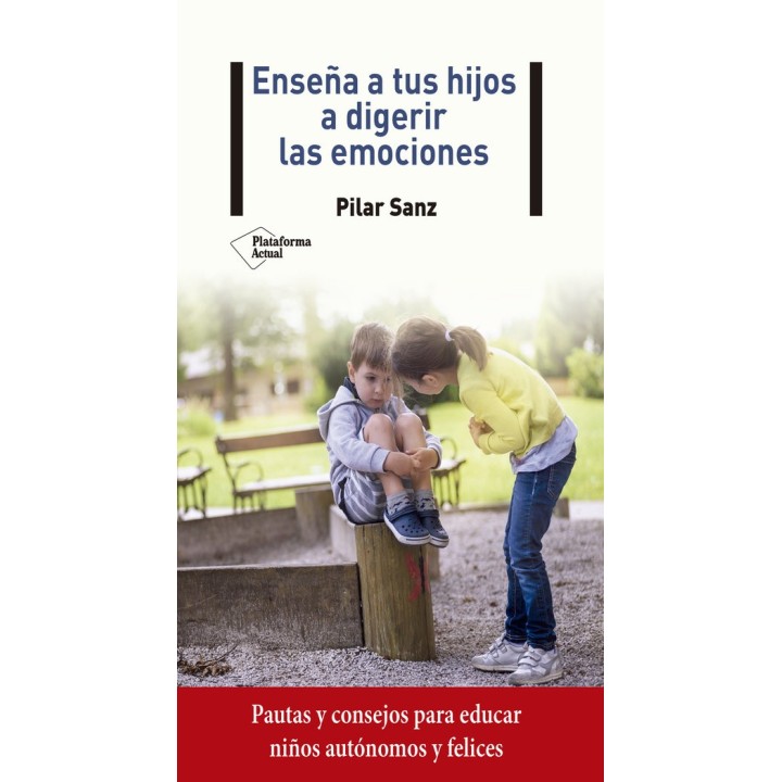 ENSEÑA A TUS HIJOS A DIGERIR LAS EMOCIONES