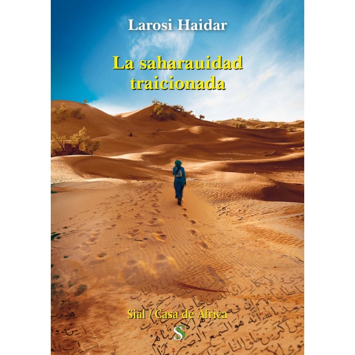 SAHARAUIDAD TRAICIONADA,LA
