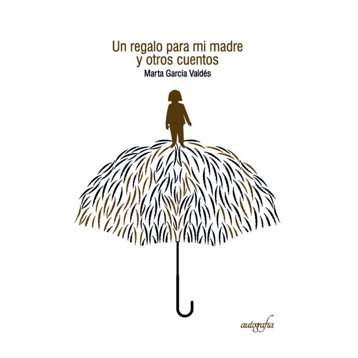 UN REGALO PARA MI MADRE Y OTROS CUENTOS